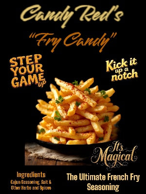 “Fry Candy” 16oz Ships on or before 10/02