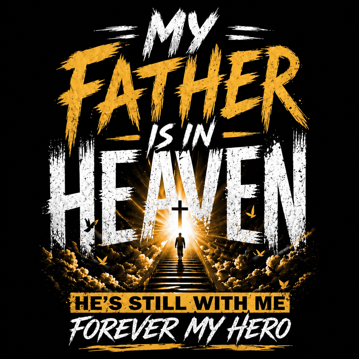 My Father Is In Heaven – Forever My Hero Father’s Day Shirt