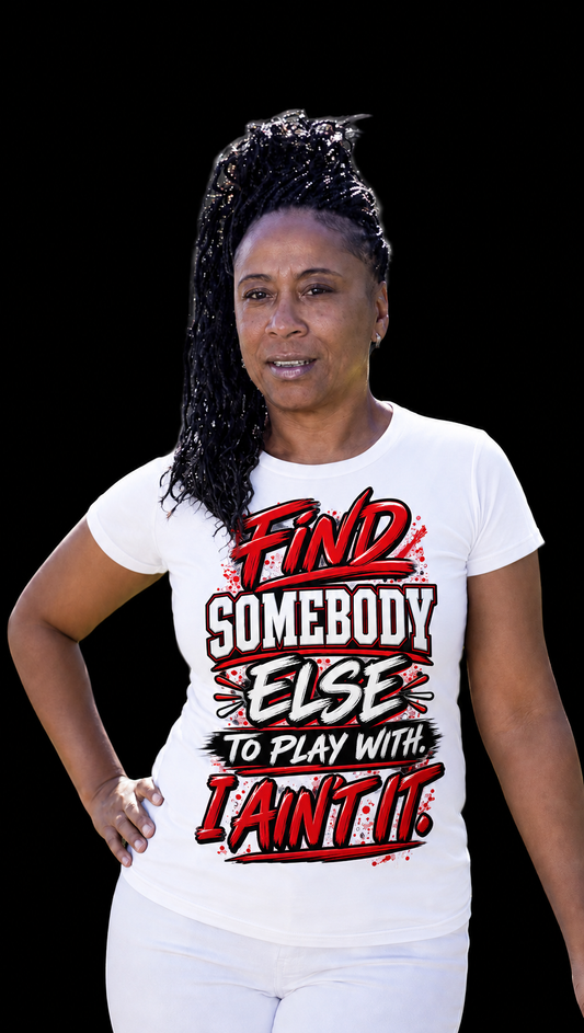 Candy Red wearing the Find Somebody Else to Play With white sublimation shirt